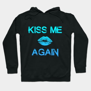 "KissMeAgain" - Blue Hoodie